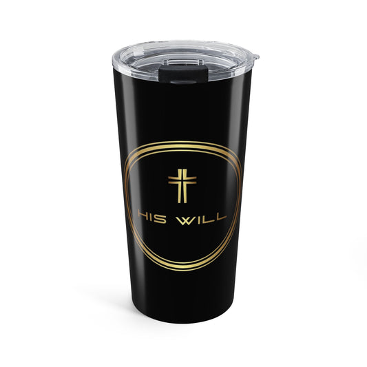 Christian Inspirational Tumbler 20oz - His Will Travel Mug, Motivational Drinkware for Faith, Coffee Lovers, Gifts, Religious Events